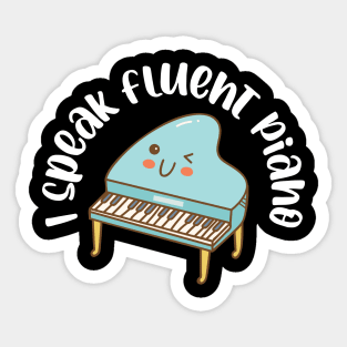 i speak fluent piano Sticker